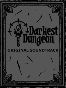 Darkest Dungeon®: The Original Soundtrack