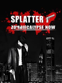 Splatter - Zombiecalypse Now