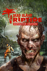 Dead Island Riptide Definitive Edition