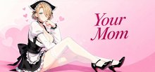 Your Mom