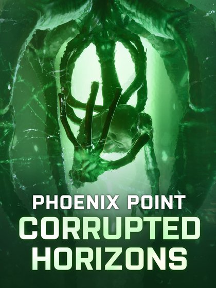 Phoenix Point Corrupted Horizons